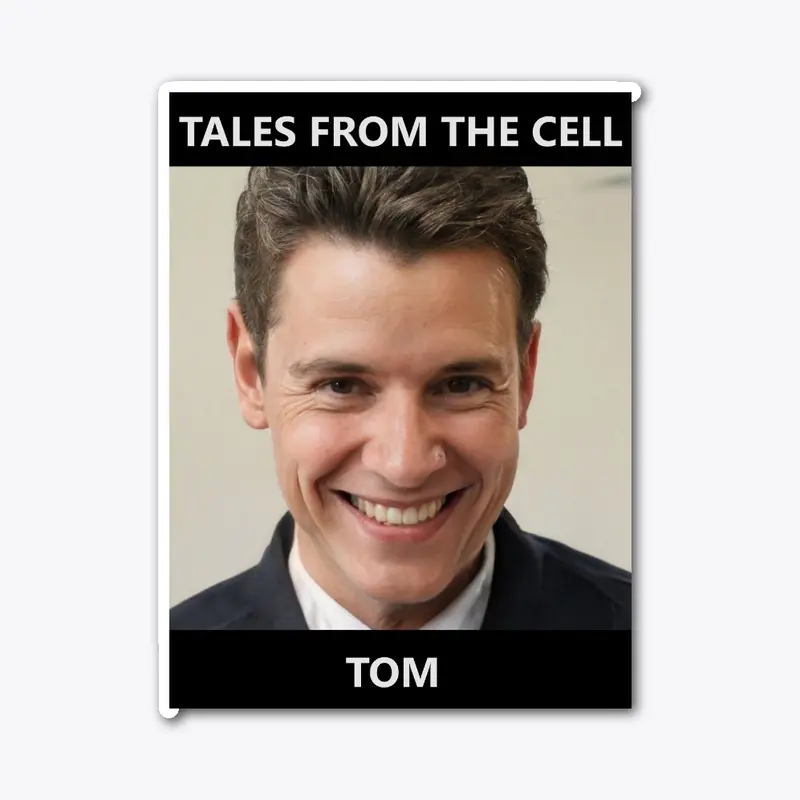 Tom - Tales From The Cell